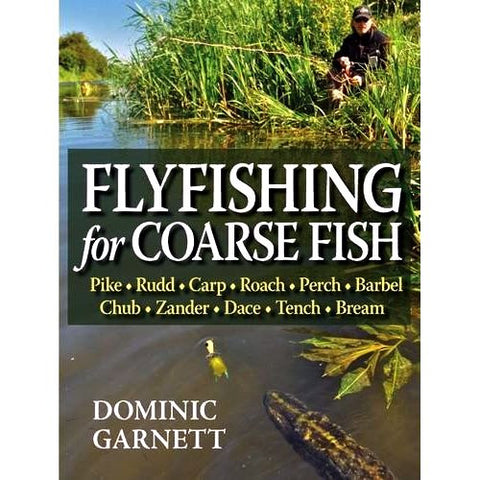 Fly Fishing for Coarse Fish by Dominic Garnett