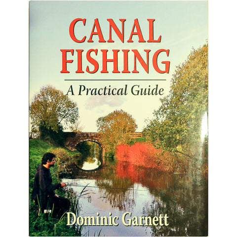 Canal Fishing A Practical Guide Dominic Garnett